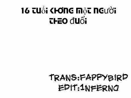 16 Tuổi Không Một Người Theo Đuổi Chapter 1 trang 0