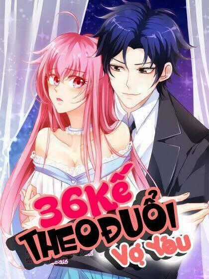 36 Kế Theo Đuổi Vợ Yêu Chapter 16 trang 1