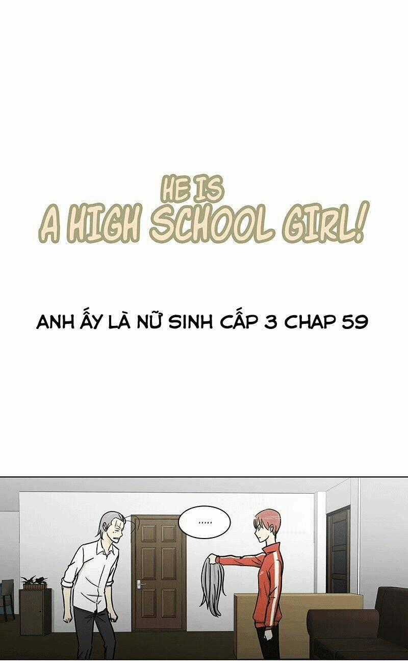 Anh Ấy Là Nữ Sinh Cấp 3 Chapter 59 trang 1