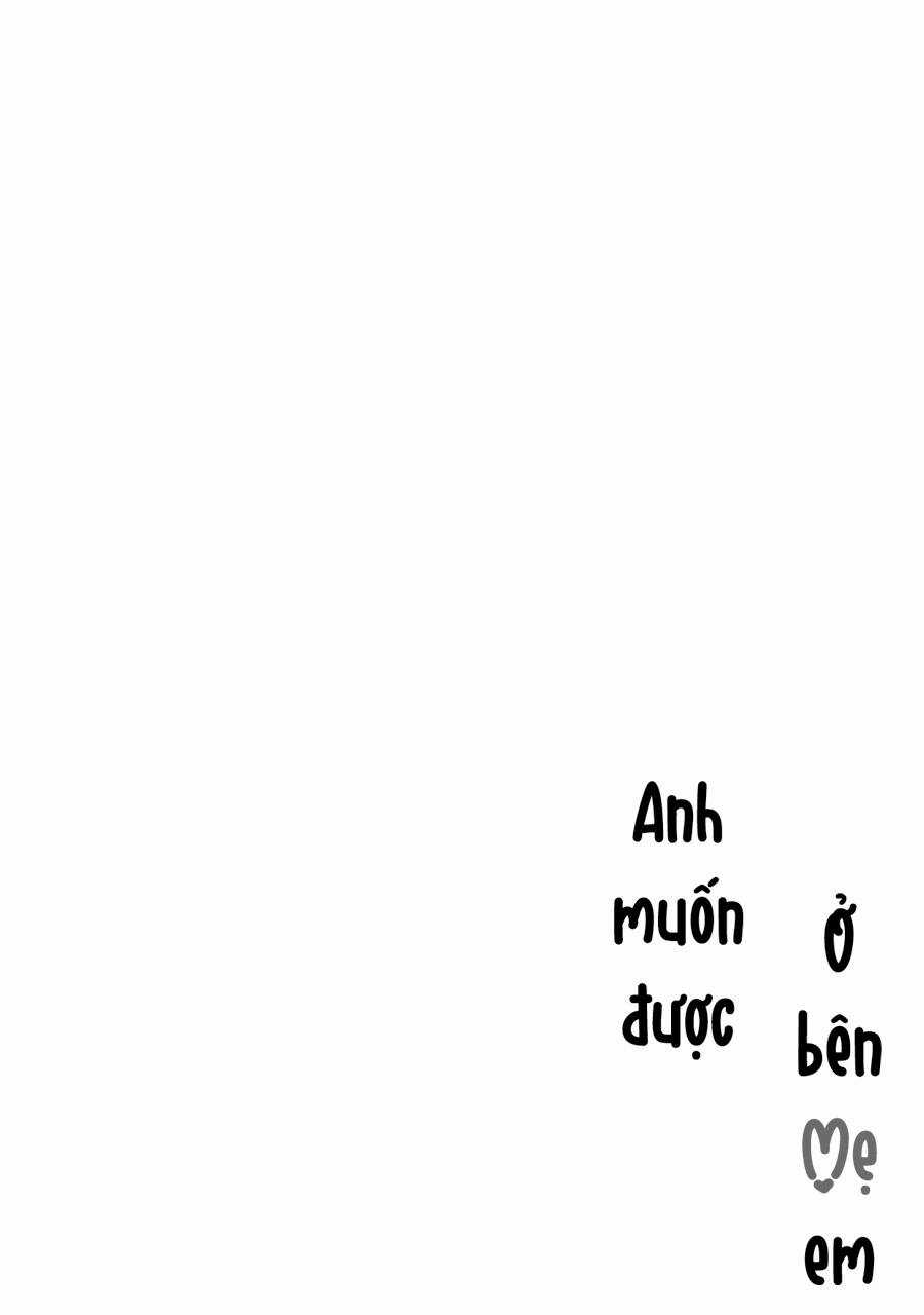 Anh Muốn Được Ở Bên Mẹ Em Chapter 17 trang 1