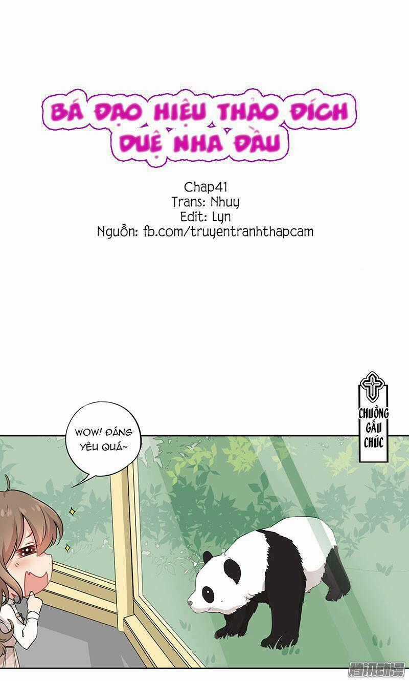 Bá Đạo Hiệu Thảo Đích Duệ Nha Đầu Chapter 41 trang 0