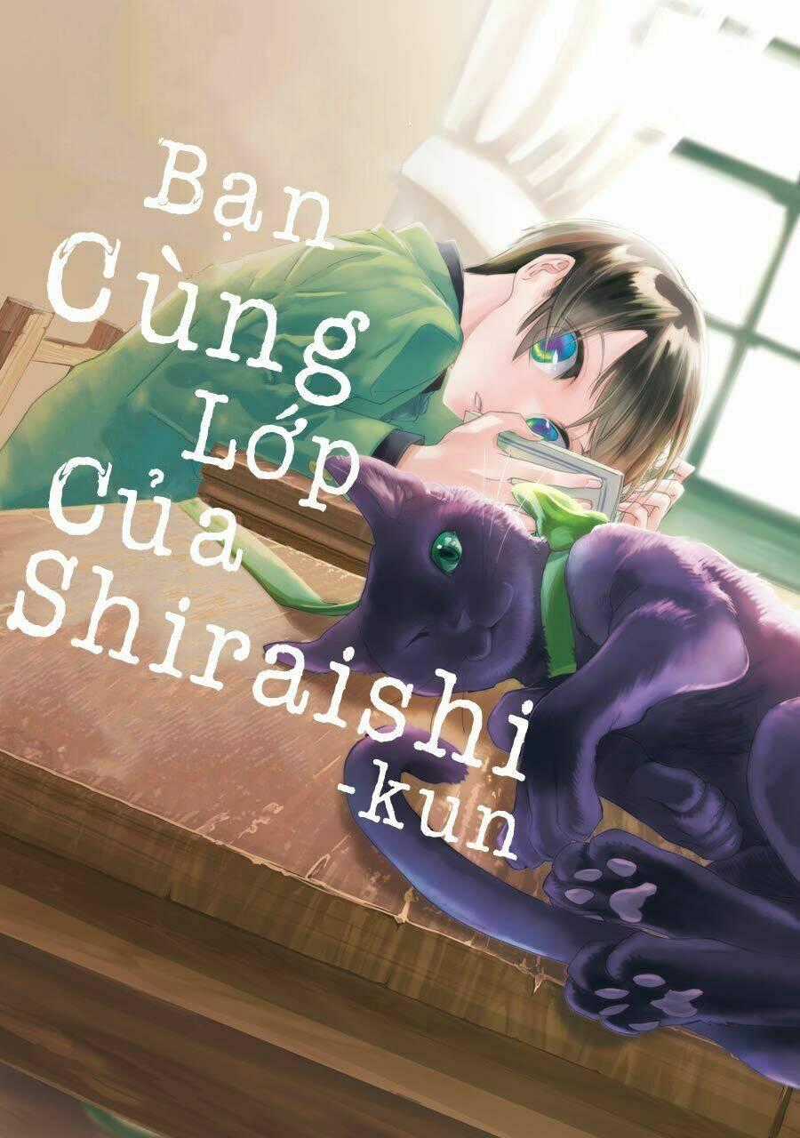 Bạn Cùng Lớp Của Shiraishi-Kun Chapter 1 trang 1