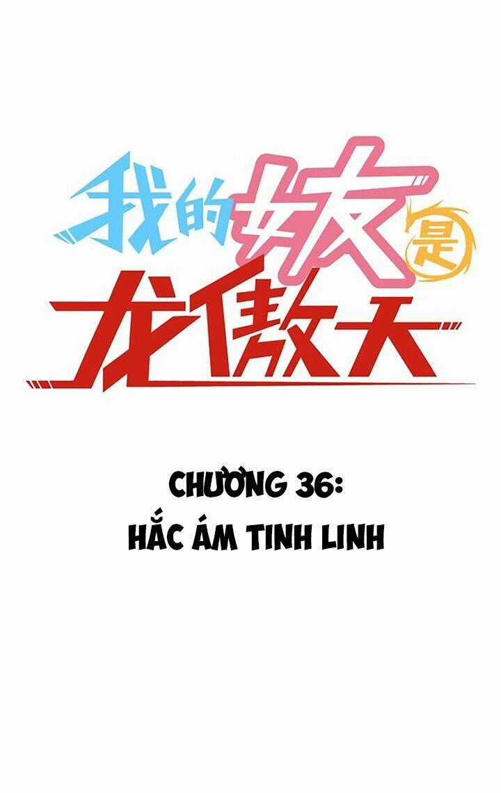 Bạn Gái Tôi Là Long Ngạo Thiên Chapter 36 trang 1