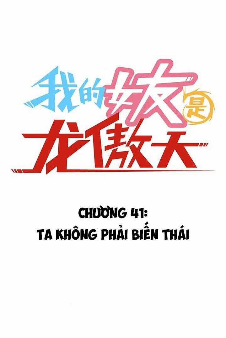 Bạn Gái Tôi Là Long Ngạo Thiên Chapter 41 trang 1