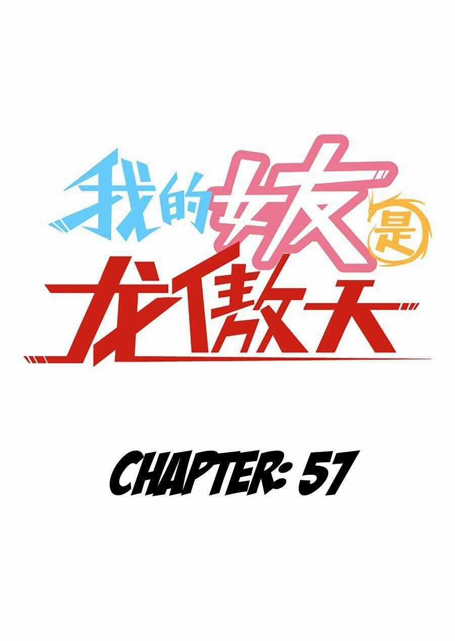 Bạn Gái Tôi Là Long Ngạo Thiên Chapter 57 trang 1