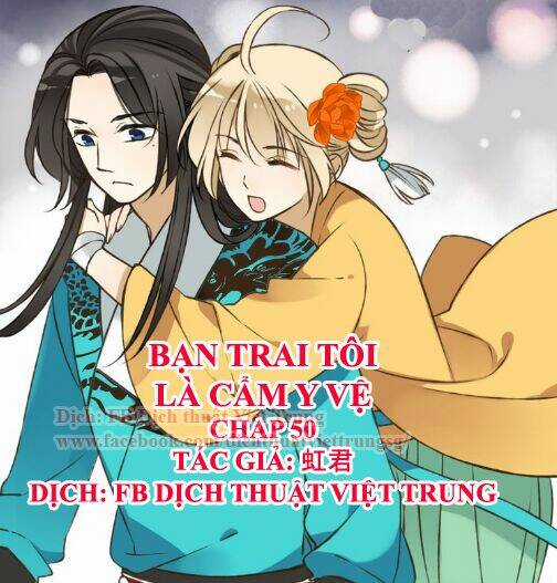 Bạn Trai Tôi Là Cẩm Y Vệ Chapter 50 trang 0