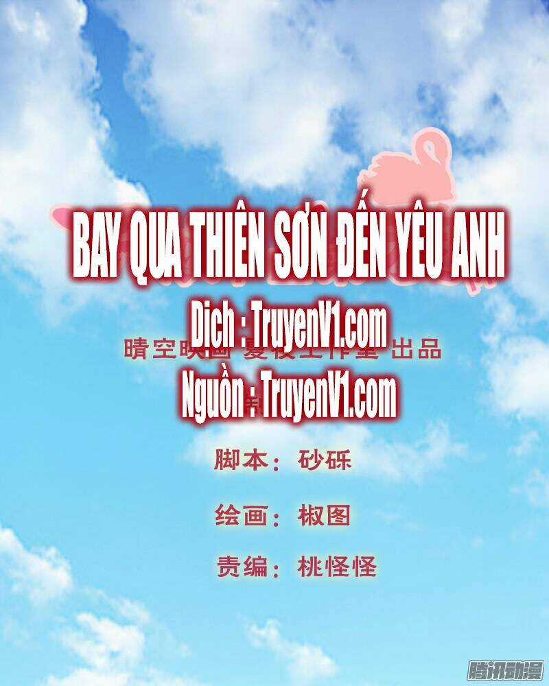 Bay Qua Thiên Sơn Đến Yêu Anh Chapter 4 trang 1