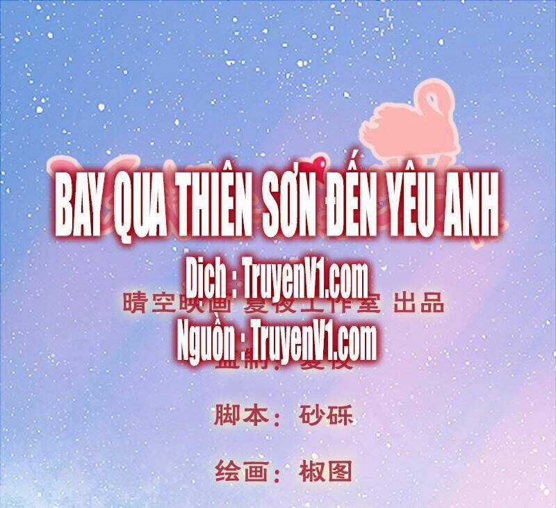 Bay Qua Thiên Sơn Đến Yêu Anh Chapter 6 trang 1