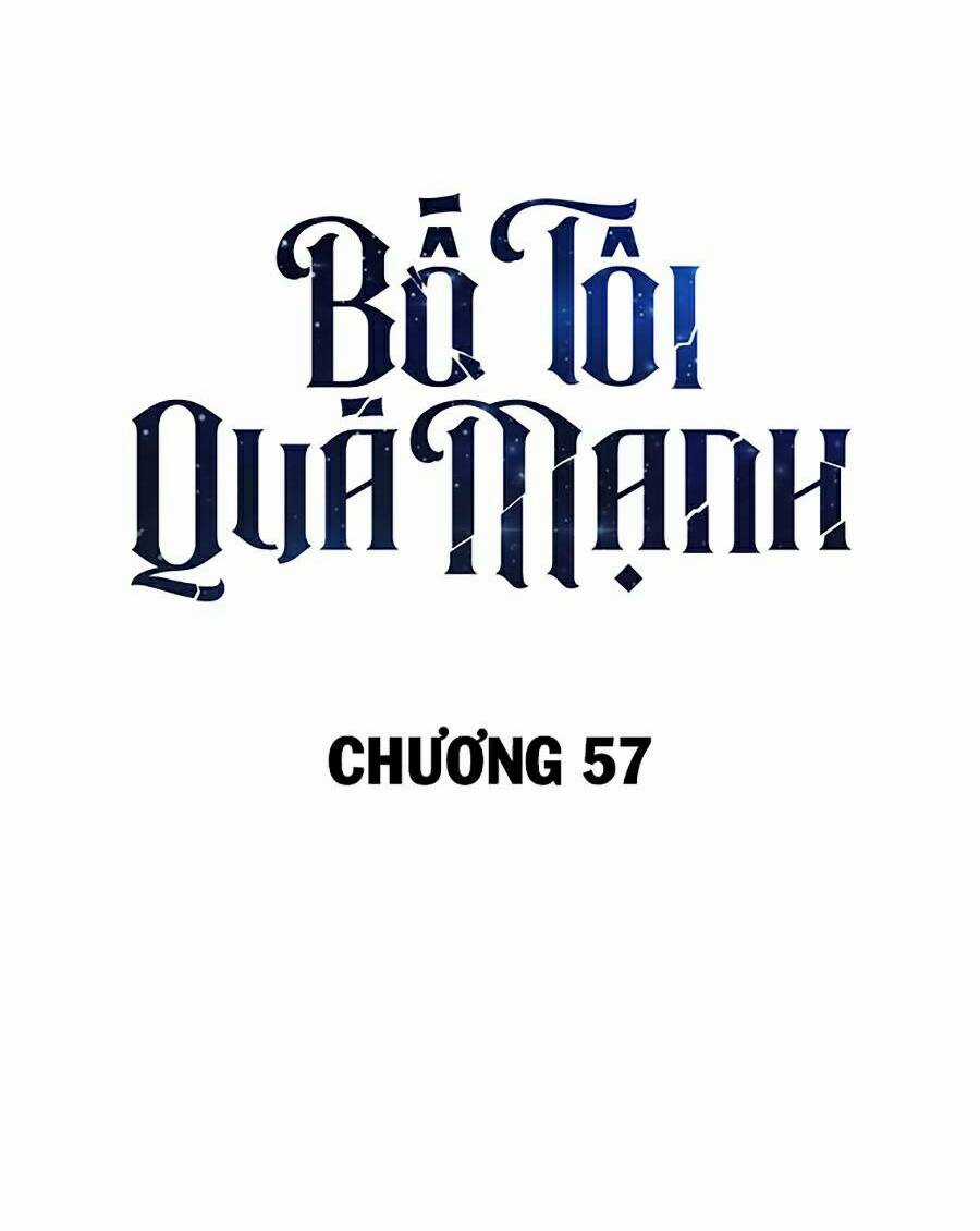 Bố Tôi Quá Mạnh Chapter 57 trang 1