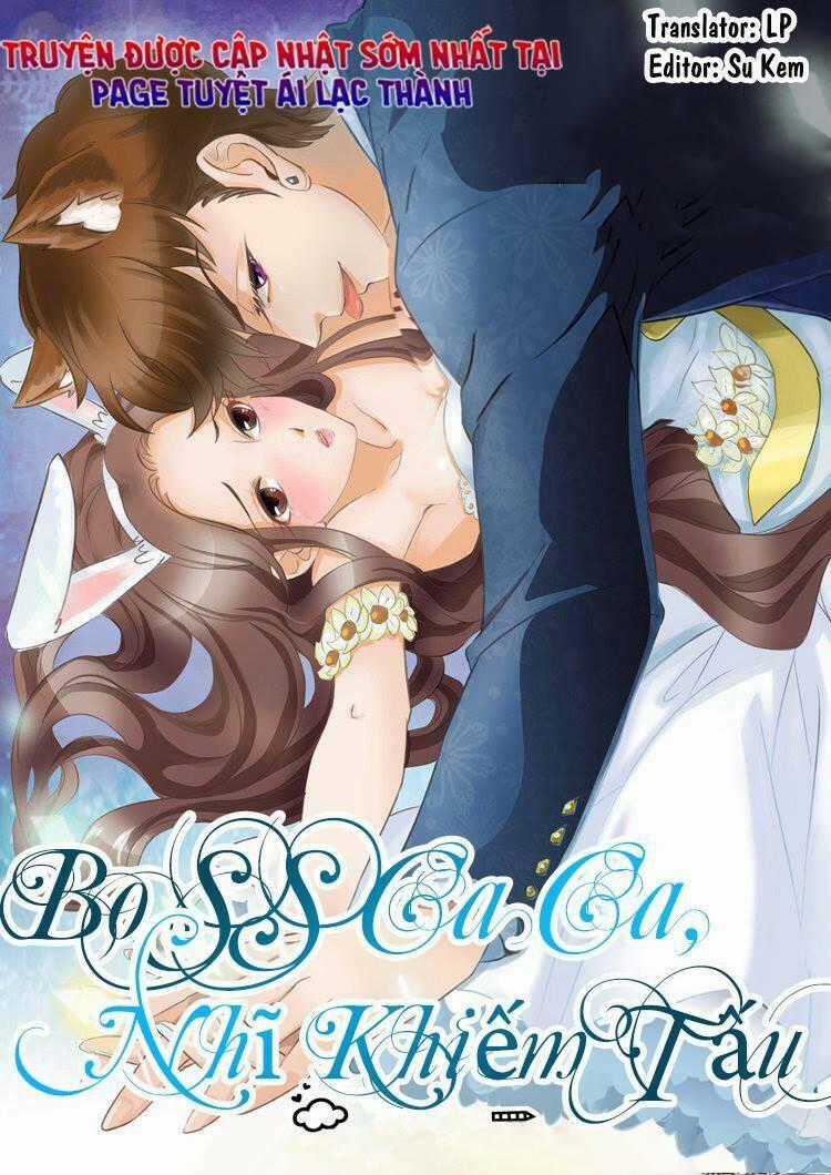 Boss Ca Ca! Nhĩ Khiếm Tấu Chapter 6 trang 1