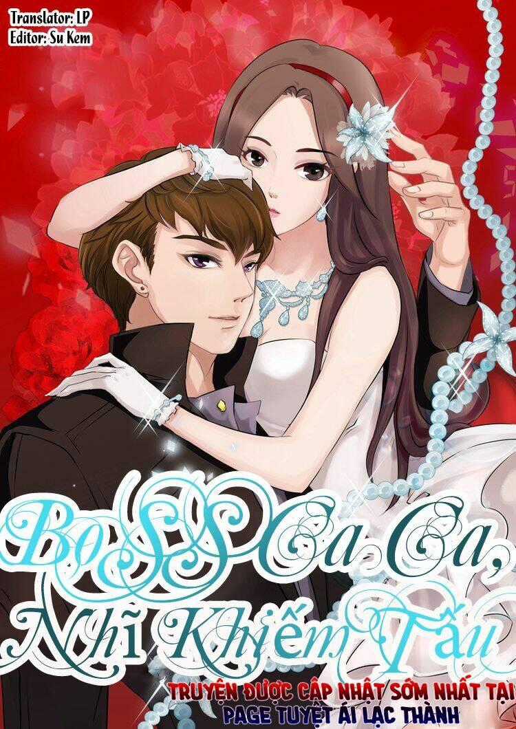 Boss Ca Ca! Nhĩ Khiếm Tấu Chapter 8 trang 0