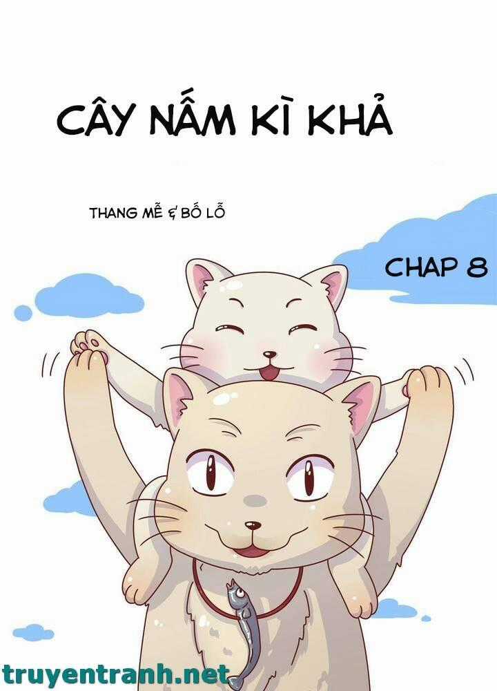 Cây Nấm Kì Khả Chapter 8 trang 1