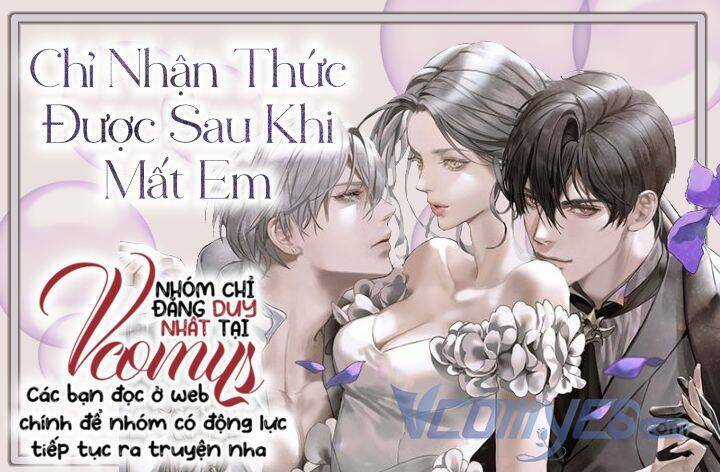 Chỉ Nhận Thức Được Sau Khi Mất Em Chapter 30 trang 0