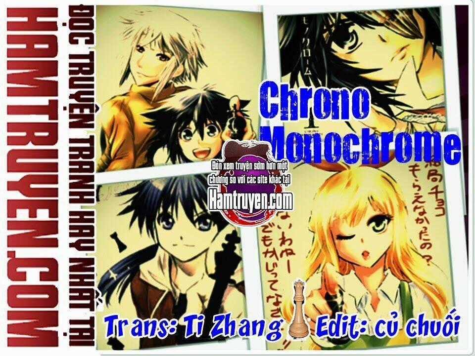 Chrono Monochrome Chapter 10 trang 0