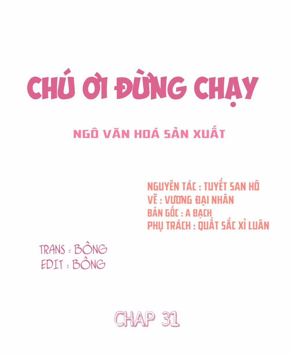 Chú Ơi Đừng Chạy!!! Chapter 31 trang 1