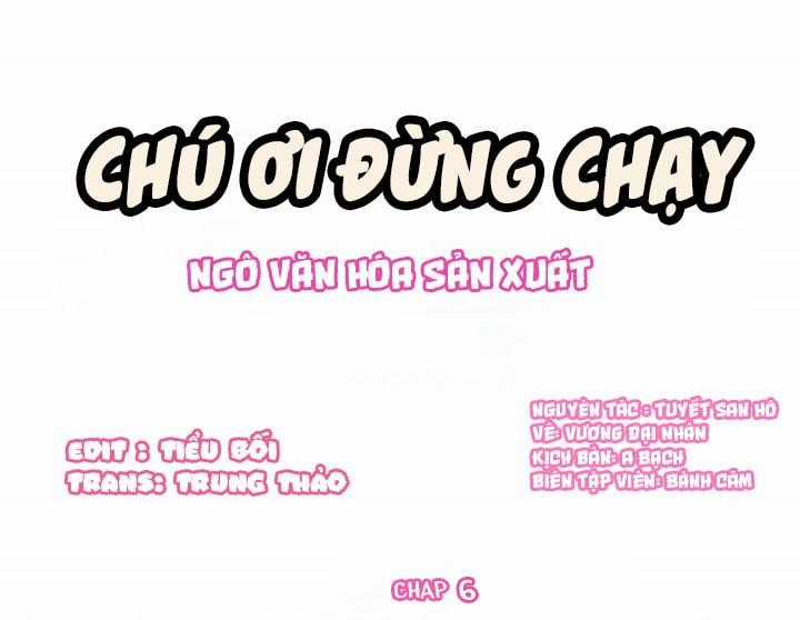 Chú Ơi Đừng Chạy!!! Chapter 6 trang 0