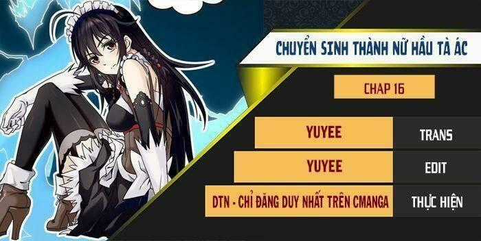 Chuyển Sinh Thành Nữ Hầu Tà Ác Chapter 16 trang 0