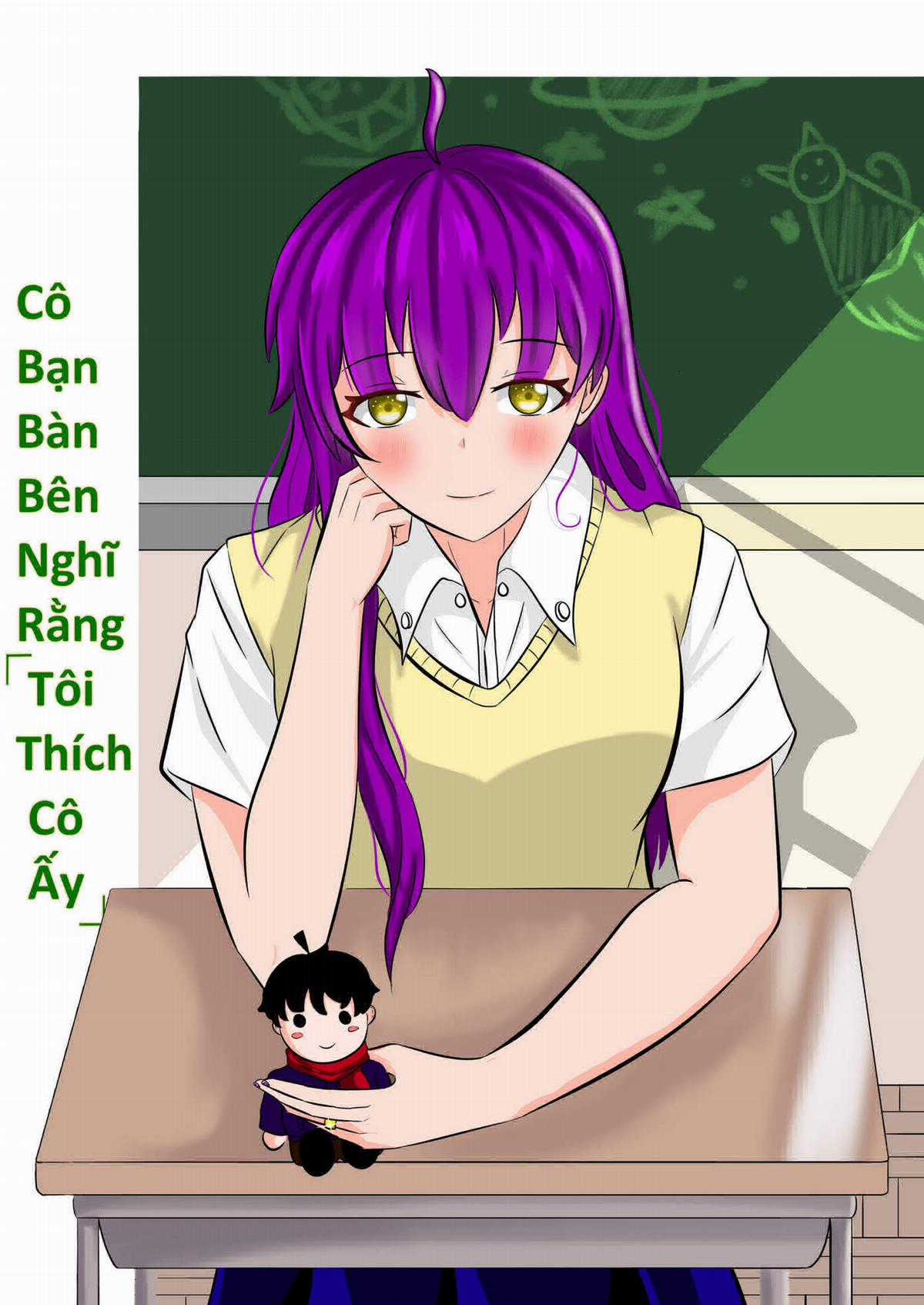 Cô Bạn Bàn Bên Nghĩ Rằng "Tôi Thích Cô Ấy" [Truyện Vn] Chapter 2.1 trang 0