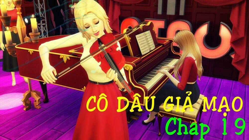 Cô Dâu Giả Mạo [Truyện Sims] Chapter 19 trang 0