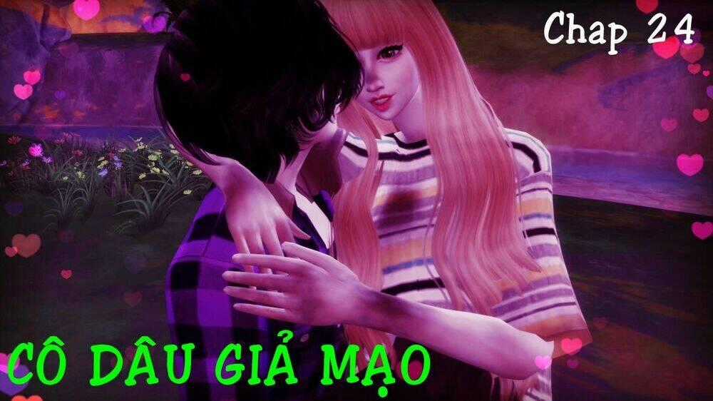 Cô Dâu Giả Mạo [Truyện Sims] Chapter 24 trang 0