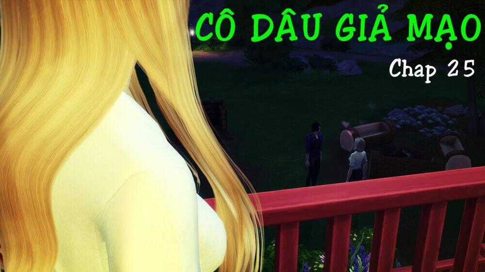 Cô Dâu Giả Mạo [Truyện Sims] Chapter 25 trang 0