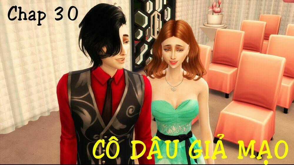 Cô Dâu Giả Mạo [Truyện Sims] Chapter 30 trang 0