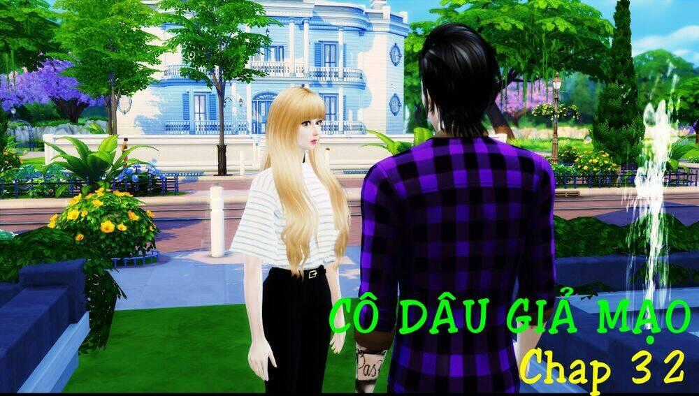 Cô Dâu Giả Mạo [Truyện Sims] Chapter 32 trang 0