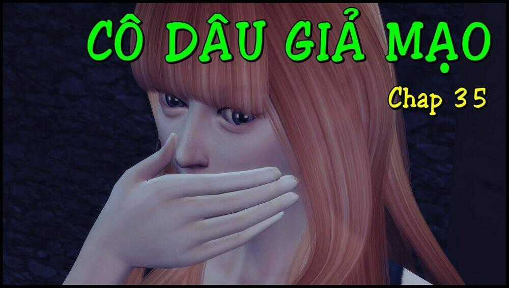 Cô Dâu Giả Mạo [Truyện Sims] Chapter 35 trang 0