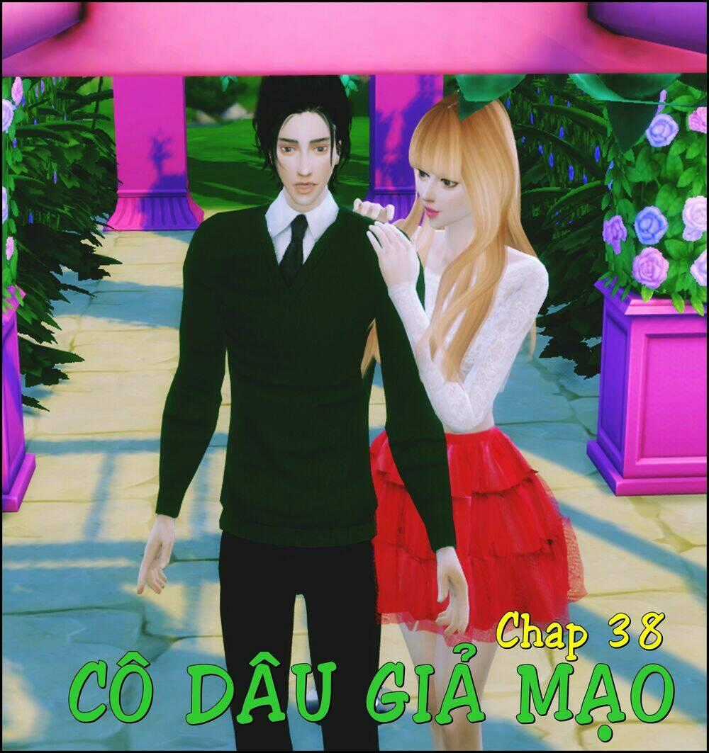 Cô Dâu Giả Mạo [Truyện Sims] Chapter 38 trang 0