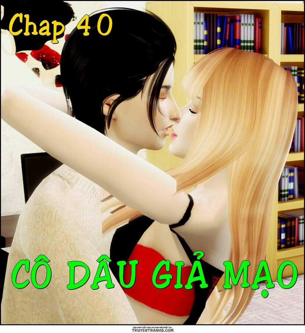 Cô Dâu Giả Mạo [Truyện Sims] Chapter 40 trang 0