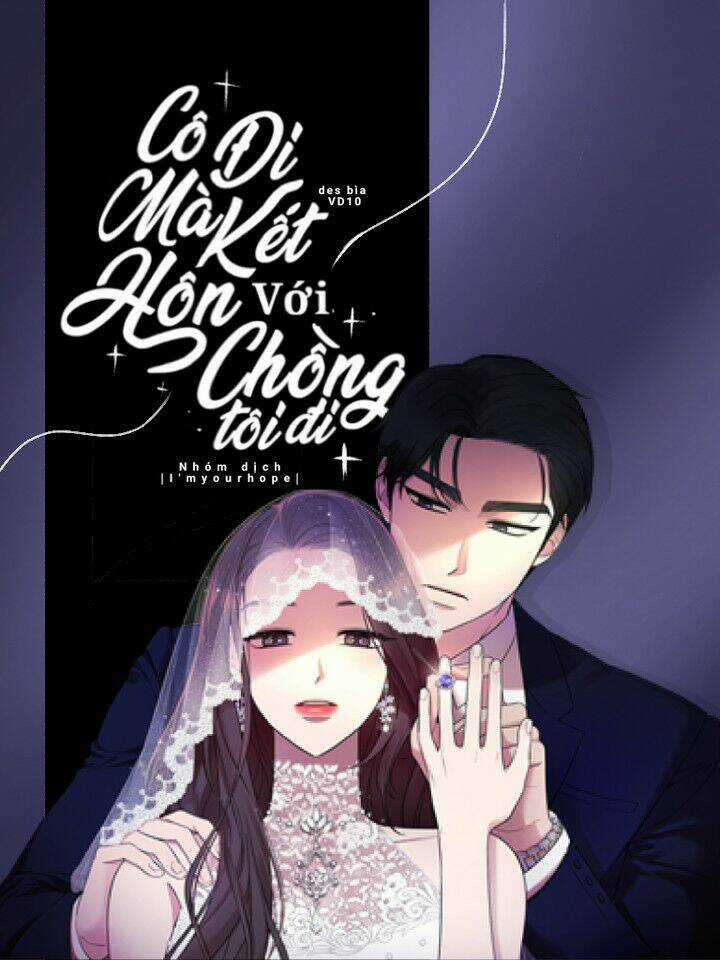 Cô Đi Mà Lấy Chồng Tôi Đi Chapter 47 trang 0