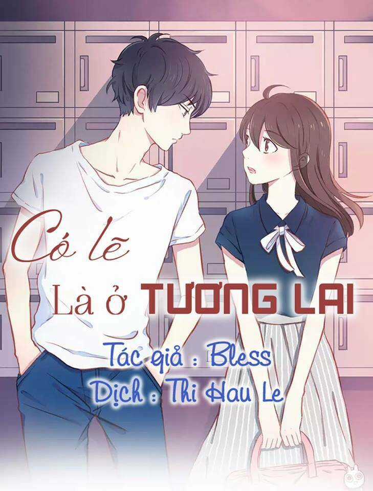 Có Lẽ Là Ở Tương Lai Chapter 1 trang 0