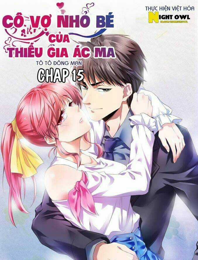 Cô Vợ Nhỏ Bé Của Thiếu Gia Ác Ma Chapter 15 trang 1