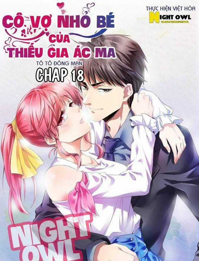 Cô Vợ Nhỏ Bé Của Thiếu Gia Ác Ma Chapter 18 trang 0