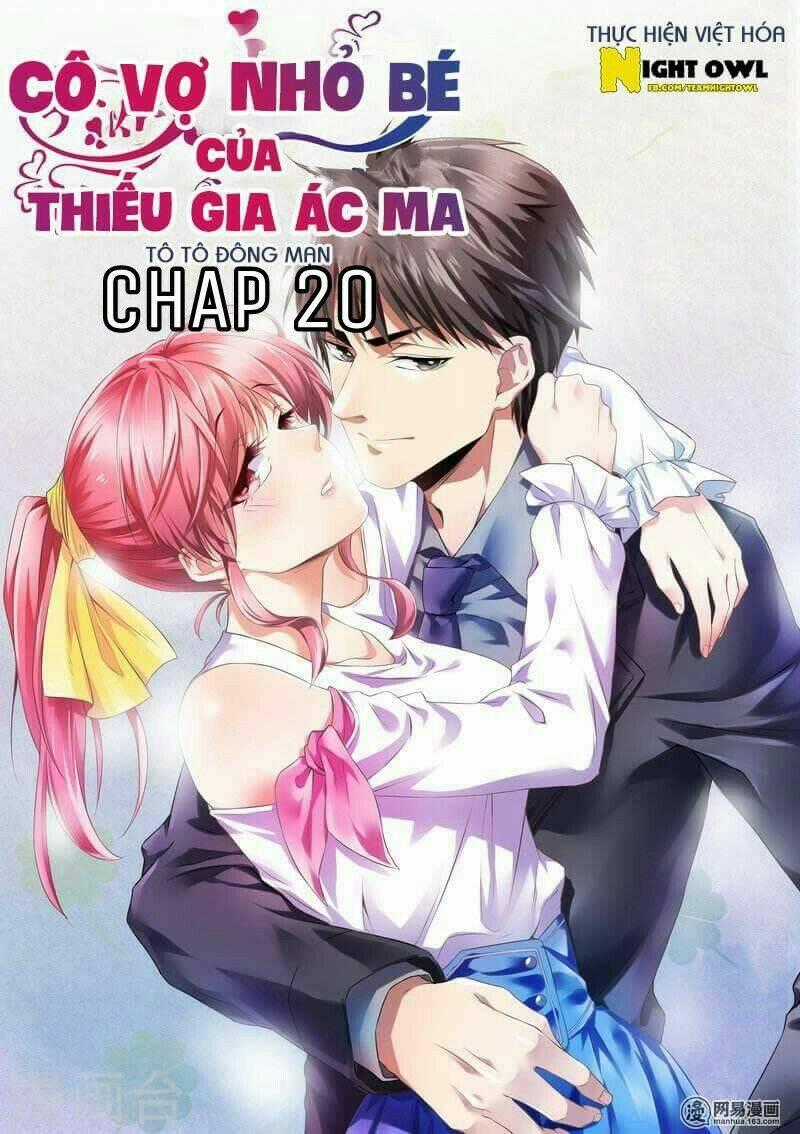 Cô Vợ Nhỏ Bé Của Thiếu Gia Ác Ma Chapter 20 trang 0