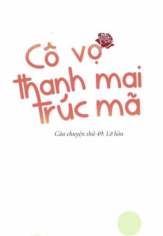 Cô Vợ Thanh Mai Trúc Mã Chapter 49 trang 0