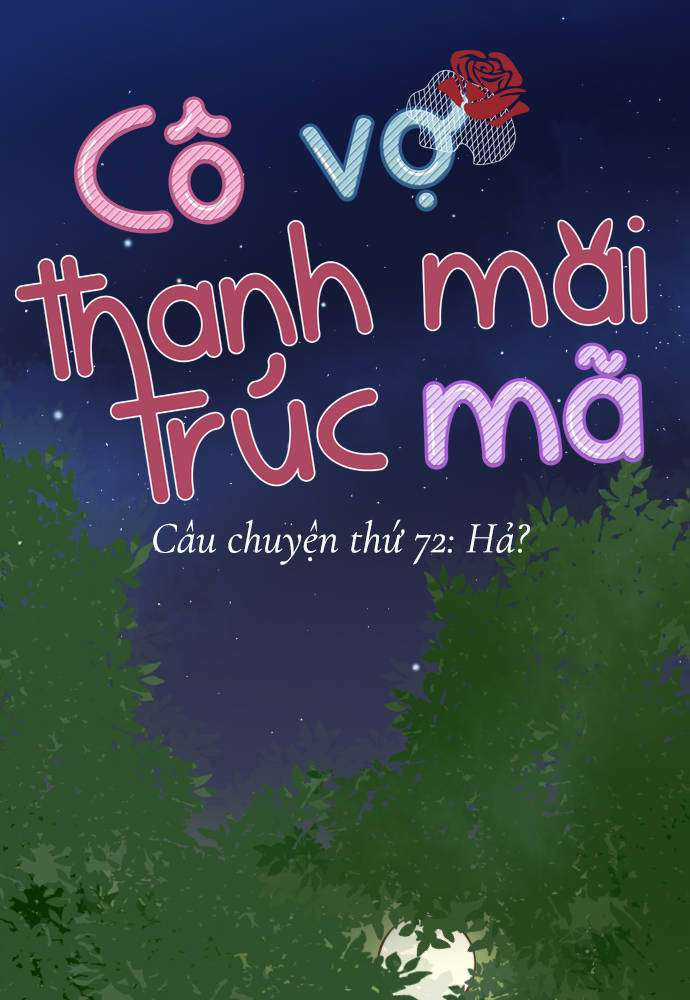 Cô Vợ Thanh Mai Trúc Mã Chapter 72 trang 0