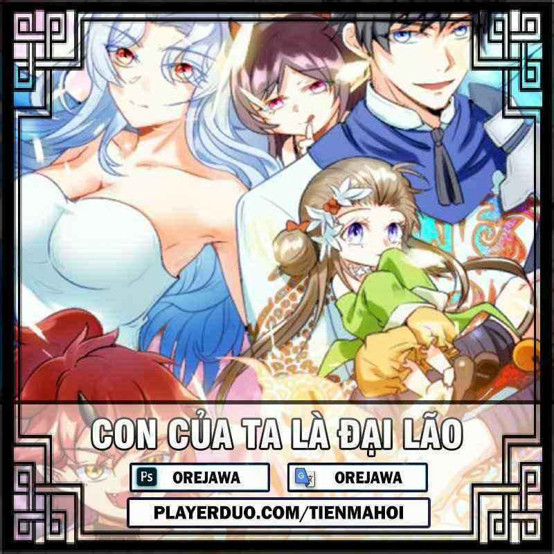 Con Của Ta Là Đại Lão Chapter 11 trang 0