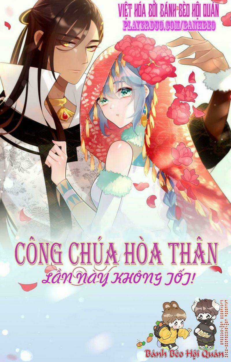 Công Chúa Hòa Thân Lần Này Không Tốt! Chapter 1 trang 0