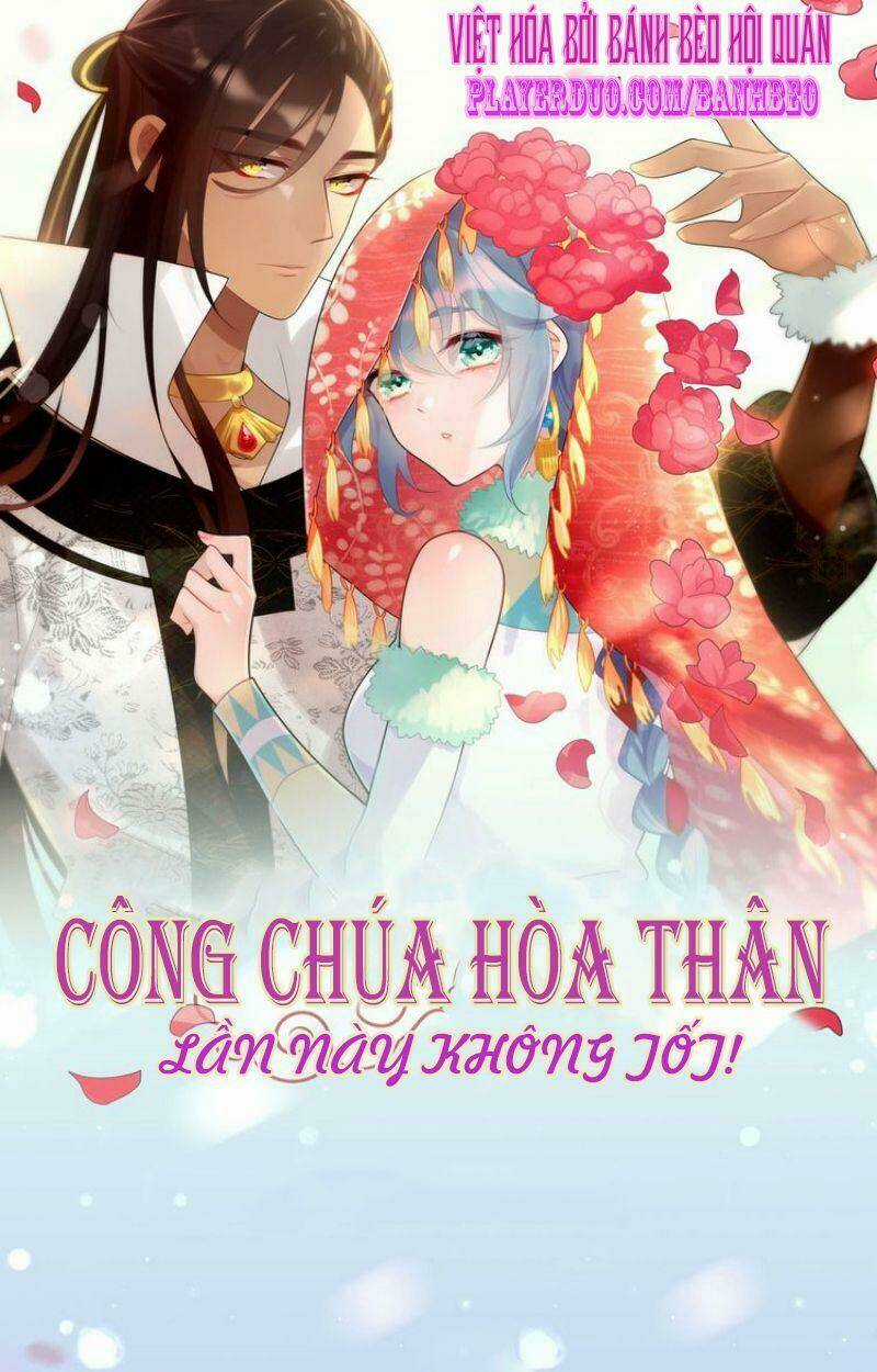 Công Chúa Hòa Thân Lần Này Không Tốt! Chapter 10 trang 0