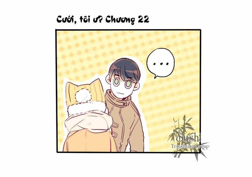 Cưới, Tôi Ư? Chapter 22 trang 1