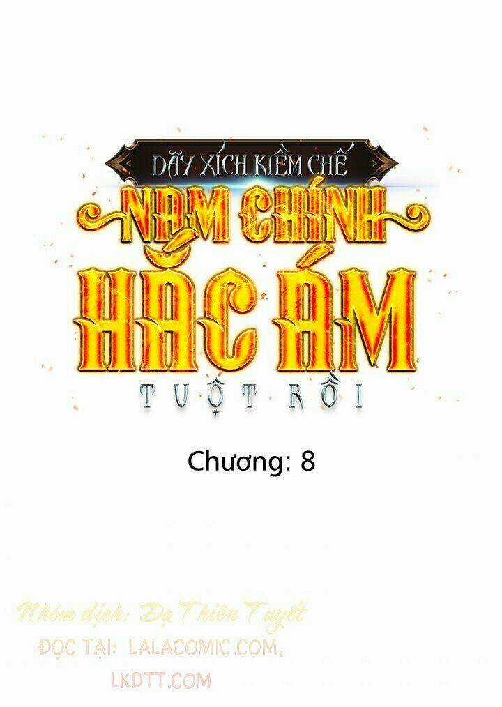 Dây Xích Kiềm Chế Nam Chính Hắc Ám Tuột Mất Rồi Chapter 8 trang 1