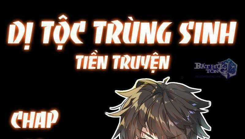 Dị Tộc Trùng Sinh Tiền Truyện Chapter 4 trang 1