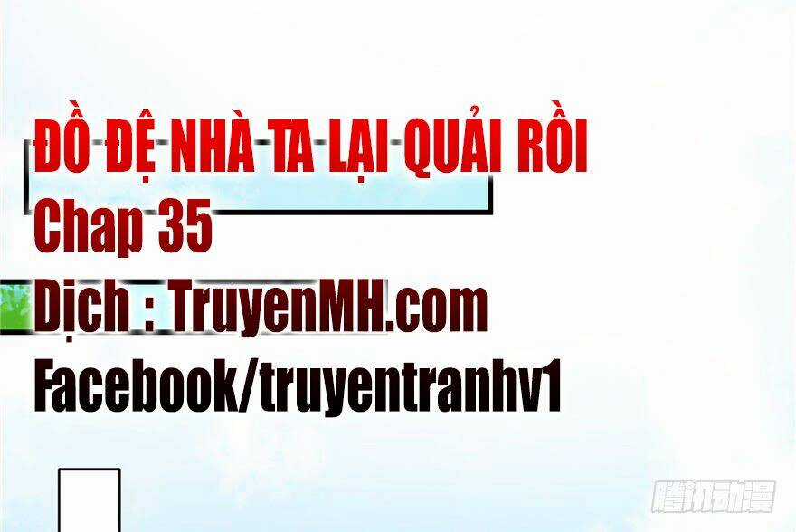 Đồ Đệ Nhà Ta Lại Quải Rồi Chapter 35 trang 1