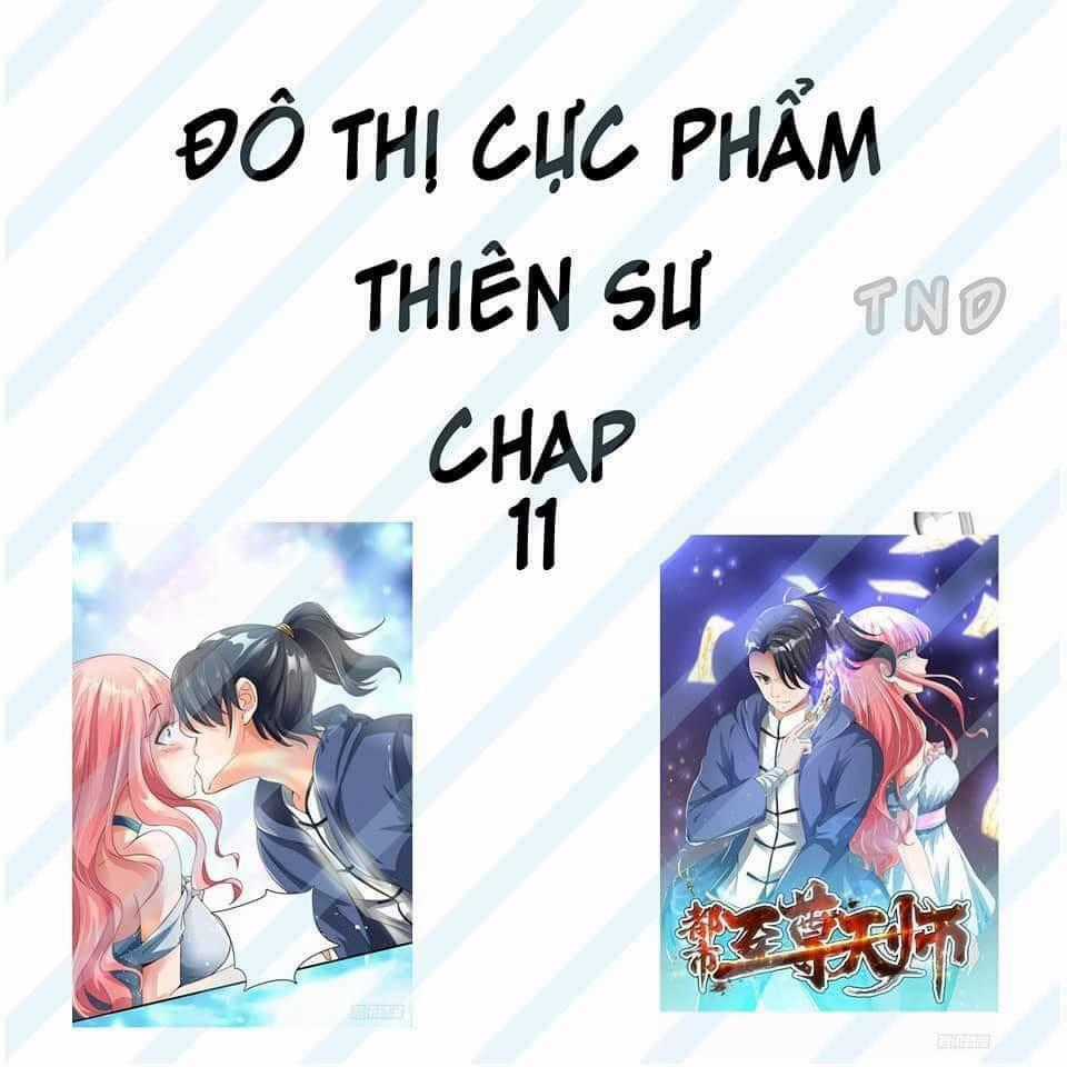 Đô Thị Chí Tôn Thiên Sư Chapter 11 trang 0