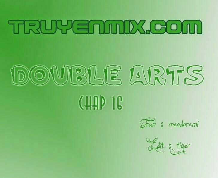 Double Arts Chapter 16 trang 0