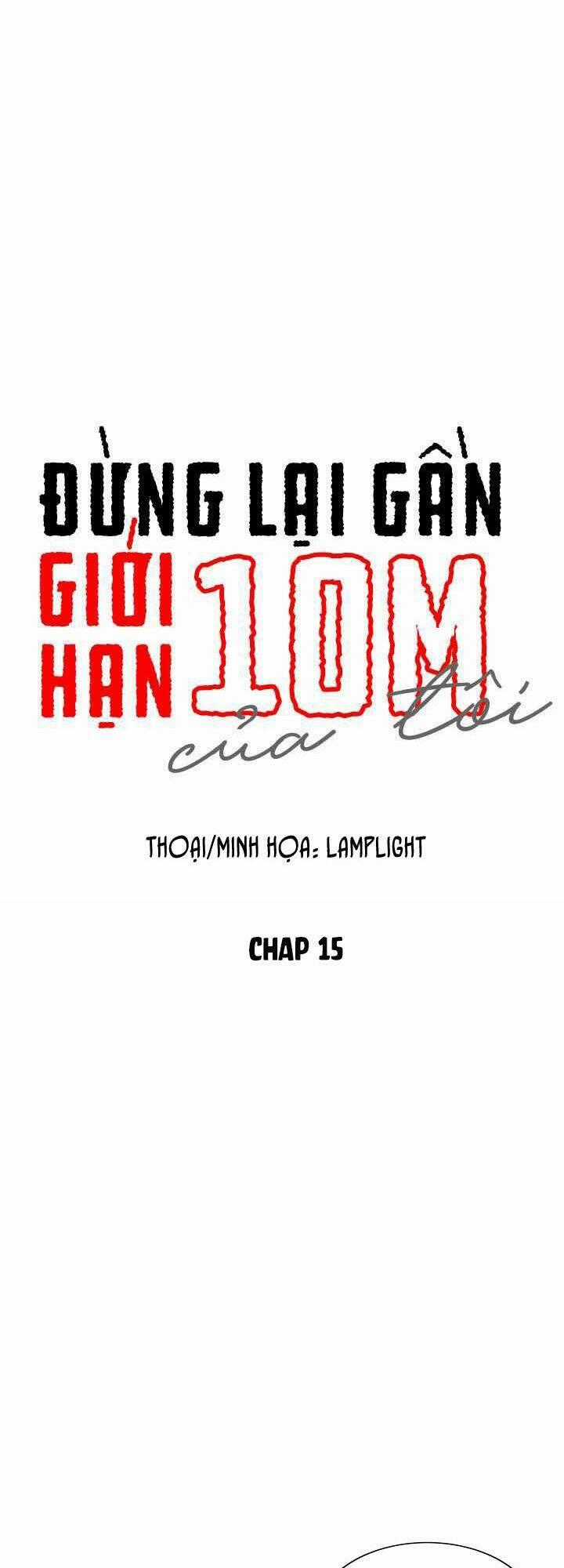 Đừng Lại Gần Giới Hạn 10M Của Tôi Chapter 15 trang 0