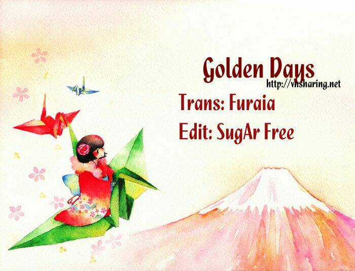 Golden Days - Tháng Ngày Tươi Đẹp Chapter 16 trang 0