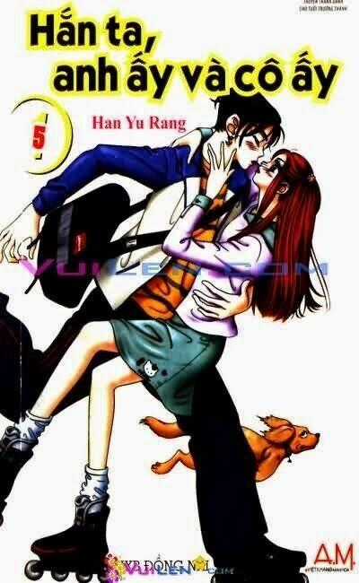 Hắn ta, anh ấy và cô ấy - He and That Girl Chapter 5 trang 0