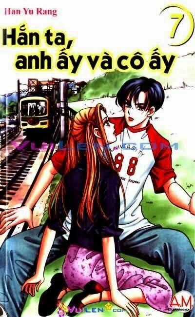 Hắn ta, anh ấy và cô ấy - He and That Girl Chapter 7 trang 0